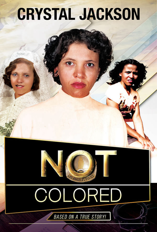Not Colored - A novel by Crystal Jackson