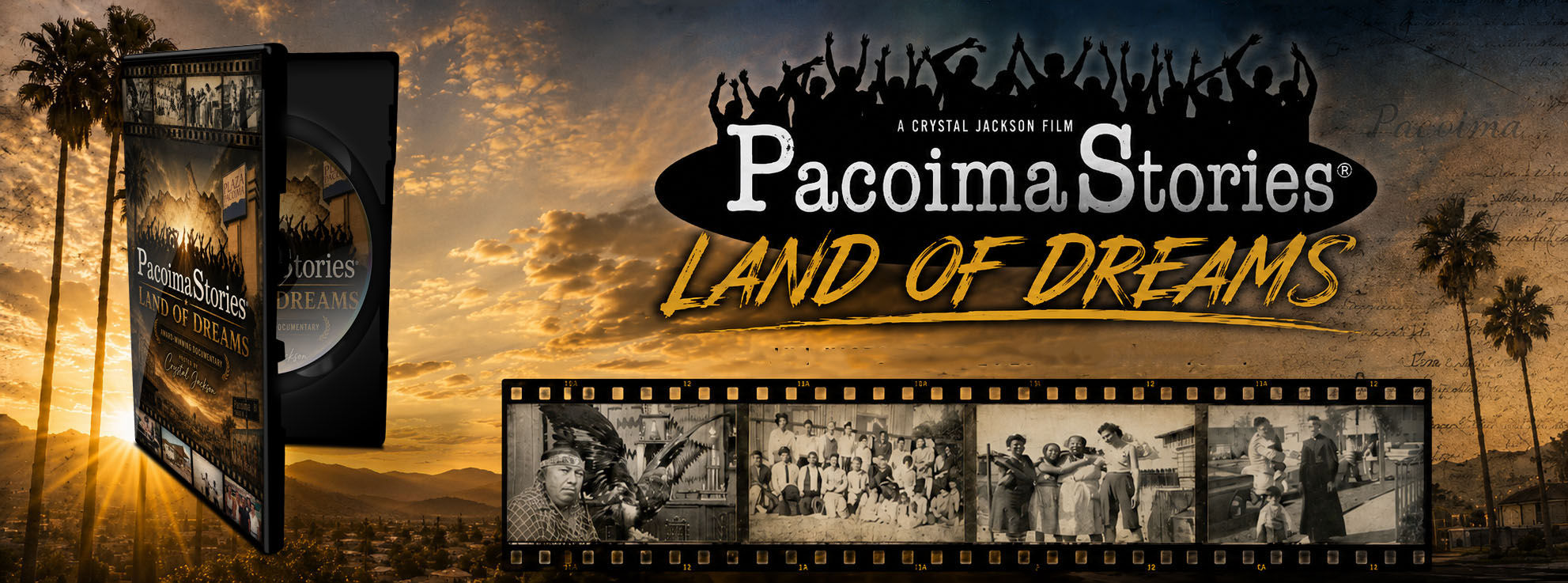 PacoimaStories: Land of Dreams - Award-winning documentary film